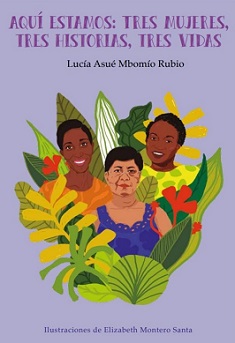 Aquí estamos: tres mujeres, tres historias, tres vidas