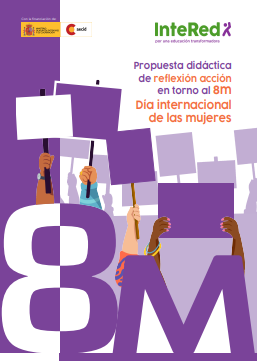 Propuesta didáctica de reflexión - acción en torno al 8 M Día internacional de las mujeres