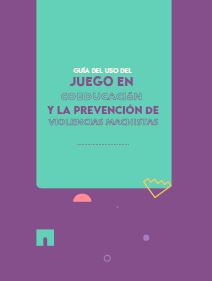 Guía del uso del juego en coeducación y la prevención de violencias machistas
