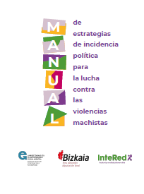 Manual de estrategias de incidencia política para la lucha contra las violencias machistas