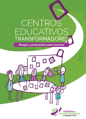 Centros Educativos Transformadores: rasgos y propuestas para avanzar.