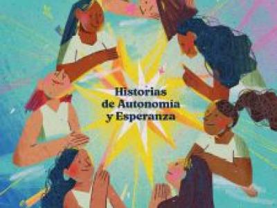 Mujeres aves: Historias de autonomía y esperanza