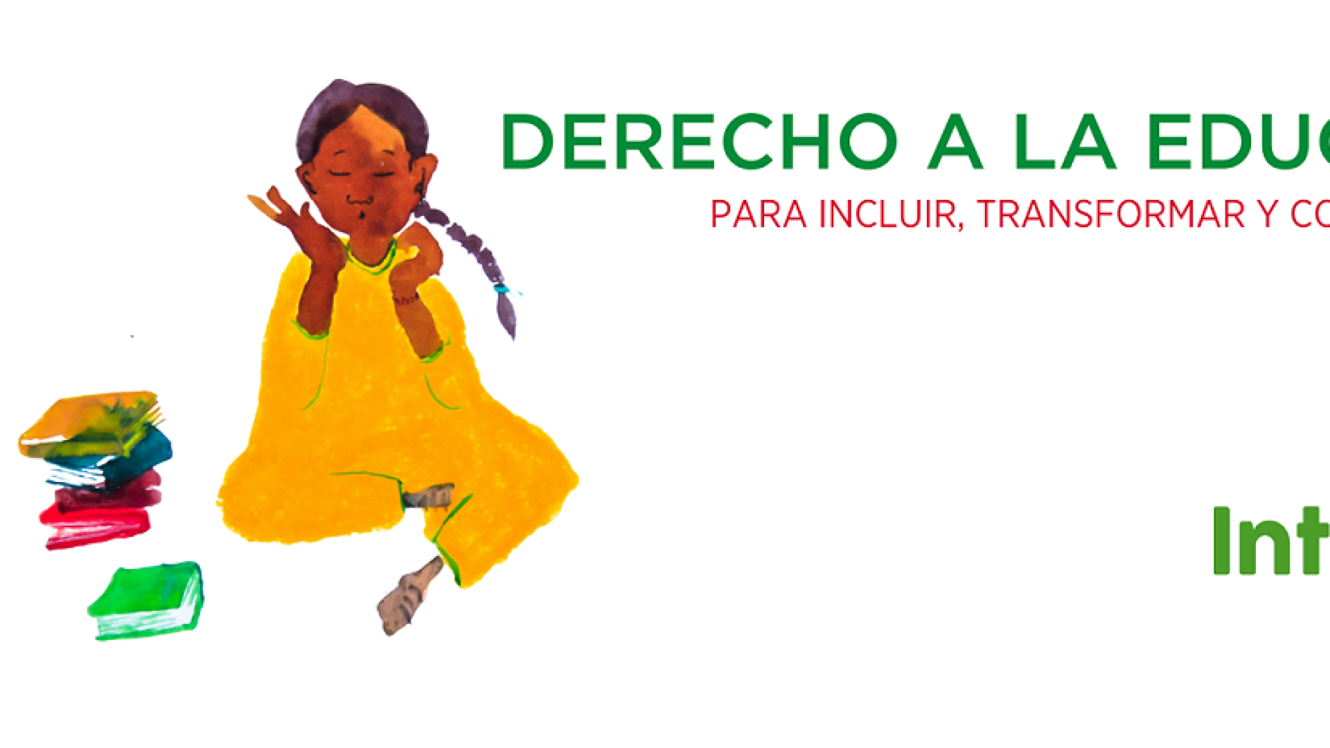 Derecho a la educación para incluir, transformar y construir futuro